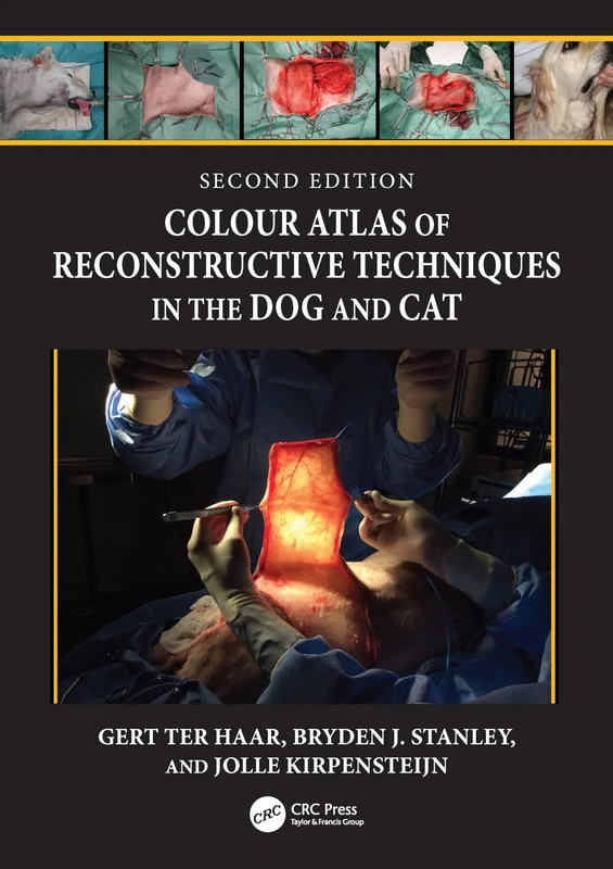 CRC Press - Colour Atlas of Reconstructive Techniques in the Dog and Cat