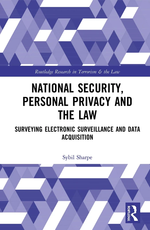 Routledge National Security, Personal Privacy and the Law Book