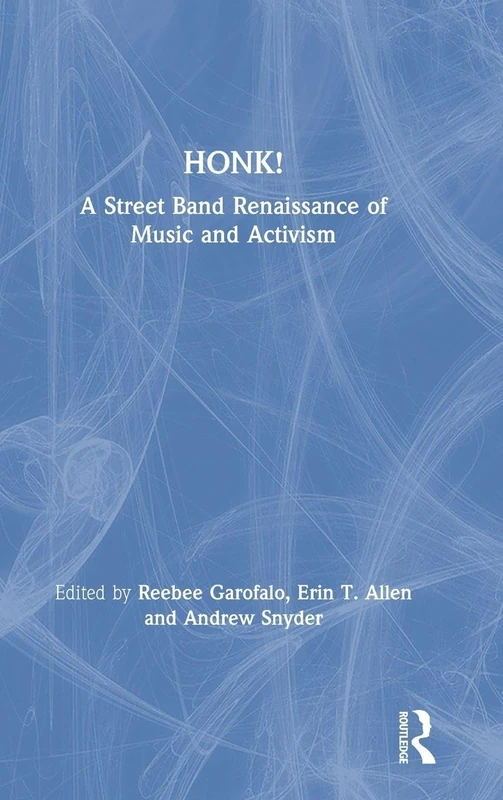 HONK!: A Street Band Renaissance of Music and Activism - Image 1