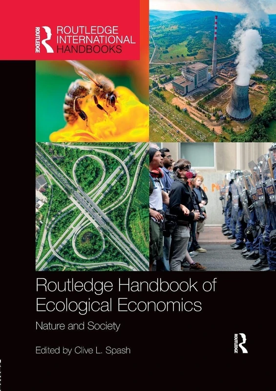 Routledge Handbook of Ecological Economics: Nature and Society (Routledge International Handbooks)