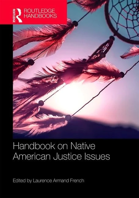 Routledge Handbook on Native American Justice Issues (Routledge International Handbooks)