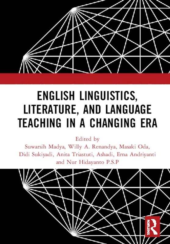 English Linguistics, Literature, and Language Teaching in a Changing Era: Proceedings of the 1st International Conference on English Linguistics, ... September 27-28, 2018, Yogyakarta, Indonesia