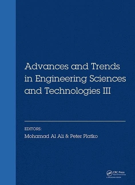 Advances and Trends in Engineering Sciences and Technologies III: Proceedings of the 3rd International Conference on Engineering Sciences and ... Tatranské Matliare, Slovak Republic: 3