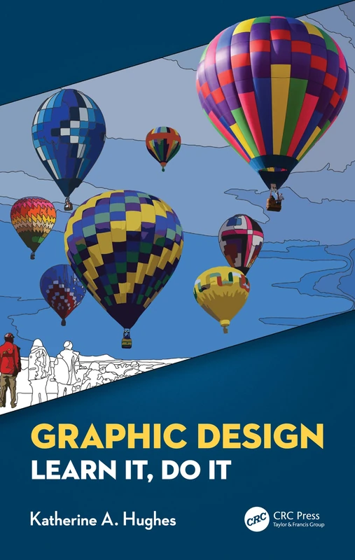 Graphic Design: Learn It, Do It
