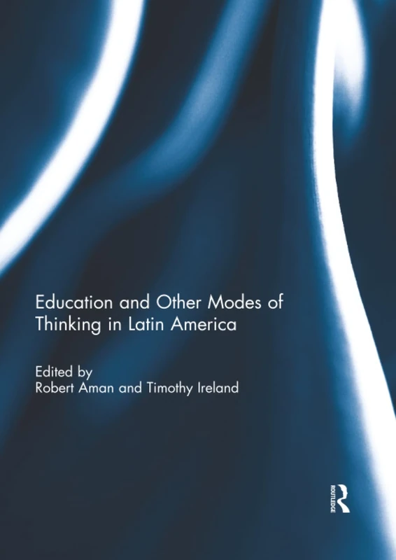 Education and other modes of thinking in Latin America