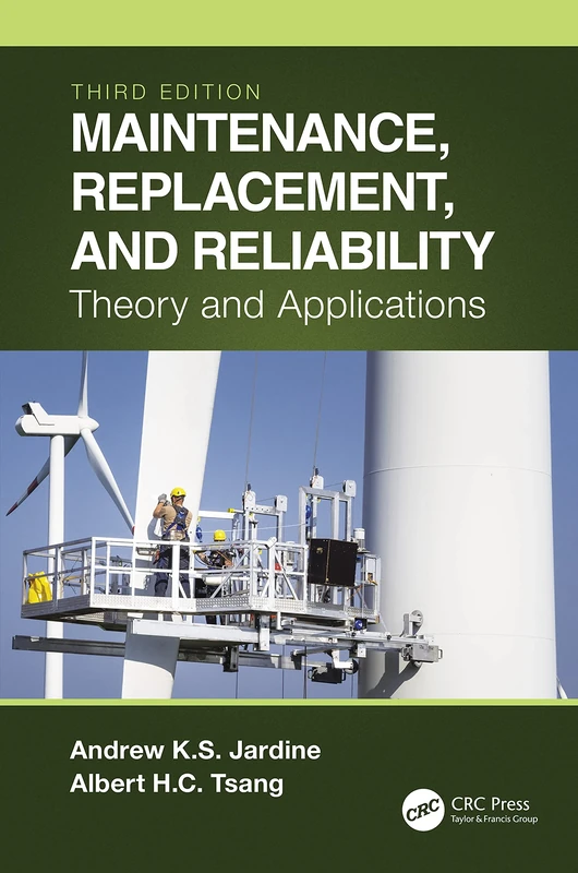 Maintenance, Replacement, and Reliability: Theory and Applications (Mechanical Engineering)