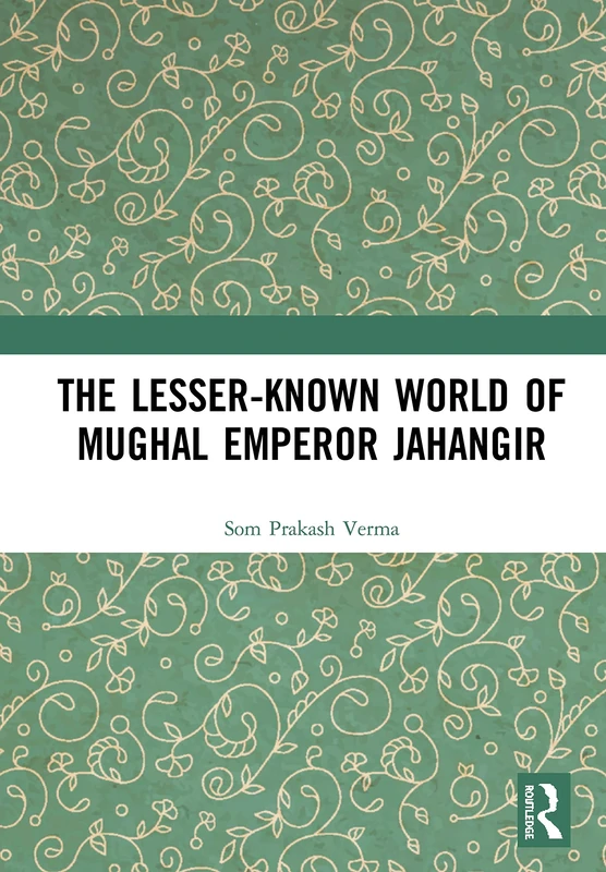 The Lesser-known World of Mughal Emperor Jahangir