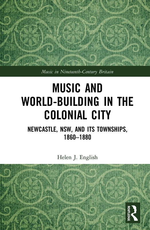Routledge Music and World-Building in the Colonial City Book - Image 1
