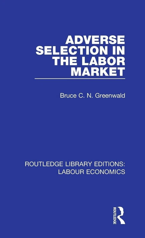 Routledge Adverse Selection in the Labor Market - Economics Book - Image 1