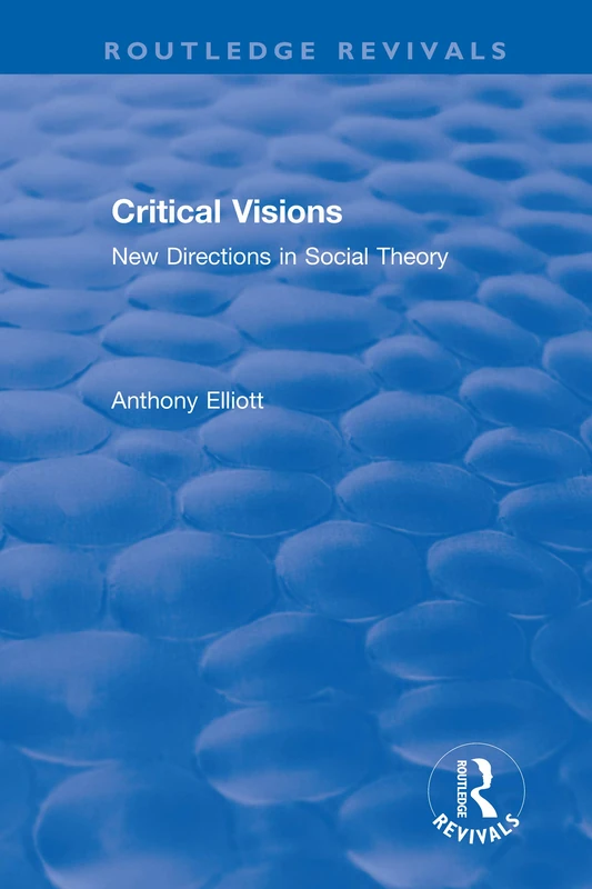 Routledge Revivals: Anthony Elliott Early Works in Social Theory - Image 1