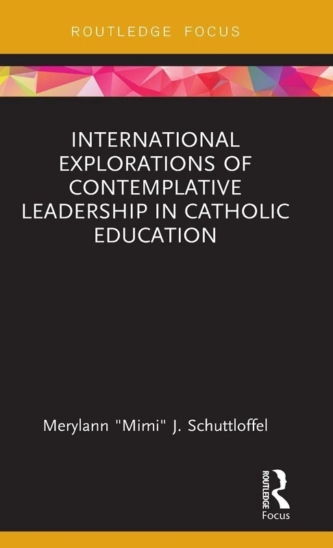 International Explorations of Contemplative Leadership in Catholic Education