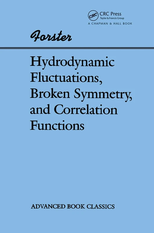Hydrodynamic Fluctuations, Broken Symmetry, And Correlation Functions (Advanced Books Classics) - Image 1