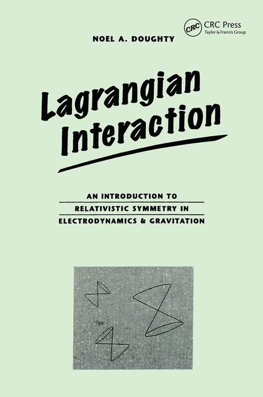 CRC Press Lagrangian Interaction - Relativistic Symmetry Book