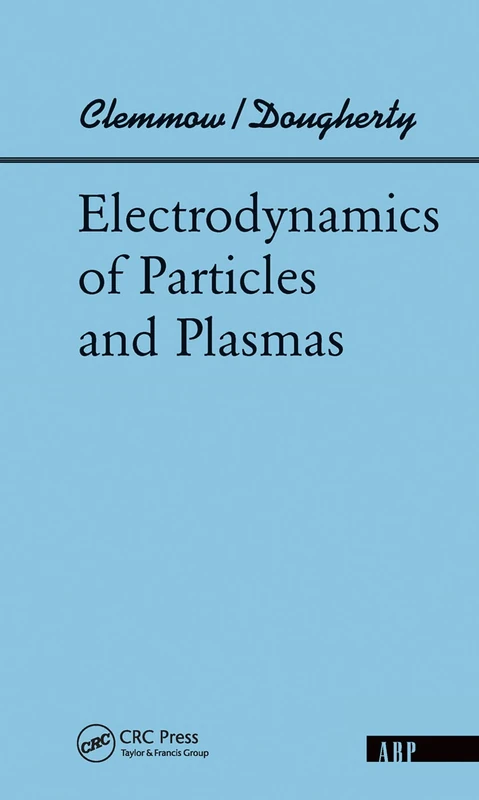 Electrodynamics Of Particles And Plasmas (Advanced Books Classics)