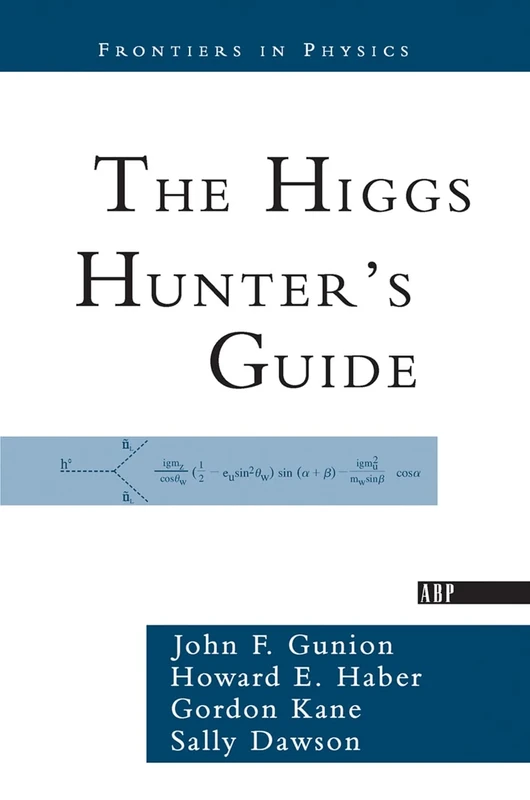 The Higgs Hunter's Guide: 80 (Frontiers in Physics) - Image 1