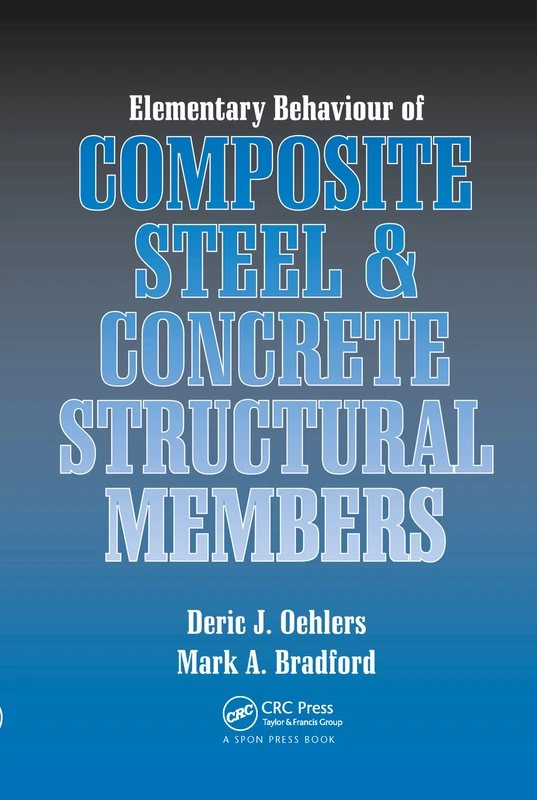 CRC Press - Elementary Behaviour of Composite Steel and Concrete