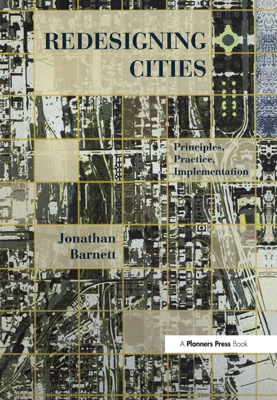Redesigning Cities: Principles, Practice, Implementation - Routledge