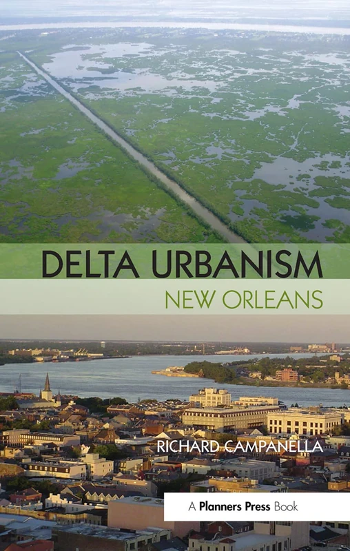 Routledge Delta Urbanism: New Orleans - Architecture Book