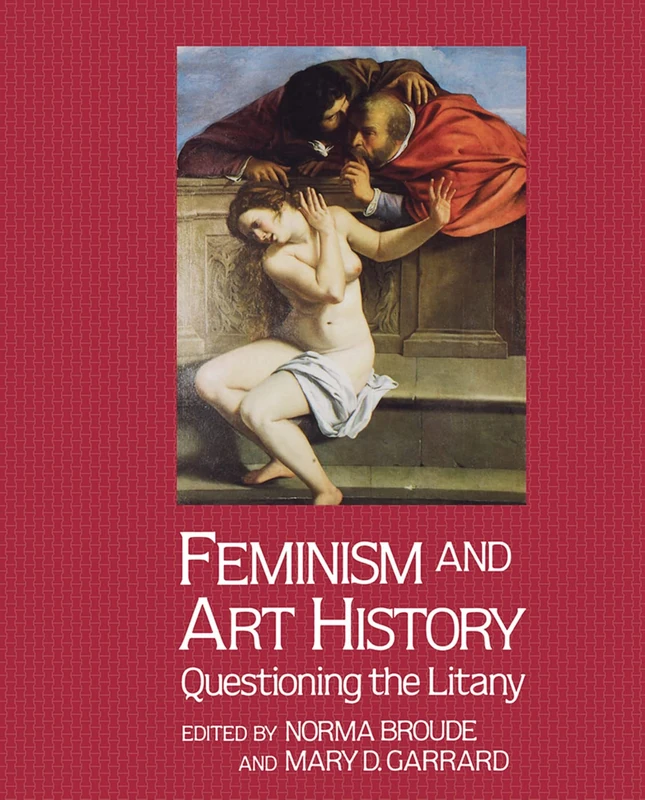 Routledge Feminism And Art History: Questioning The Litany