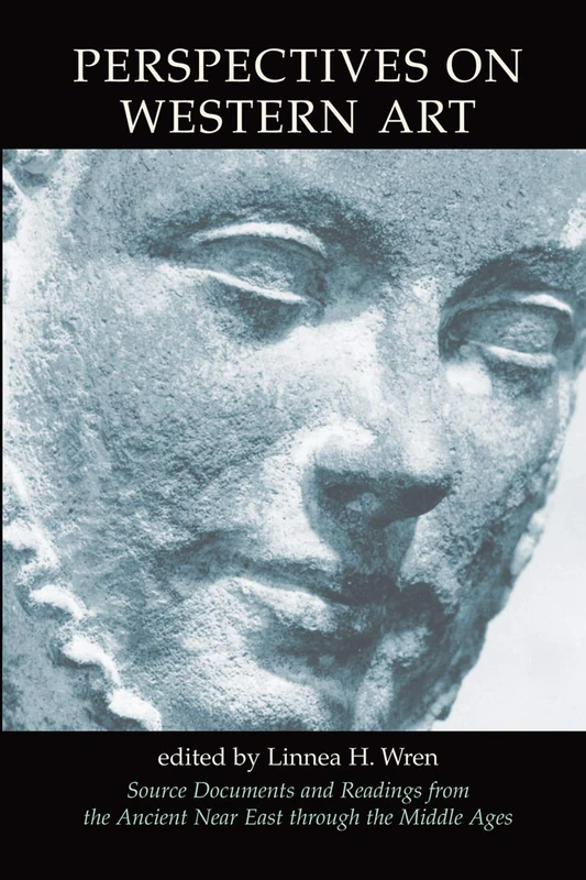 Perspectives On Western Art, Vol.1: Source Documents And Readings From The Ancient Near East Through The Middle Ages (Icon Editions)