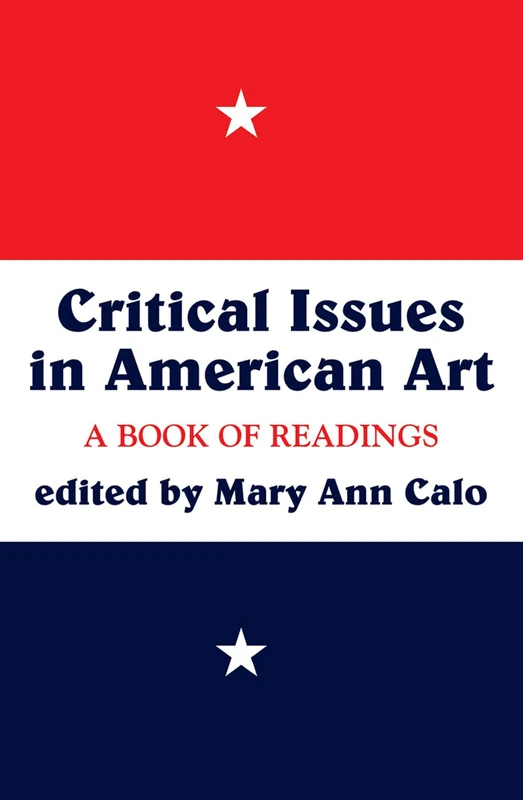 Routledge Critical Issues In American Art - Book Of Readings