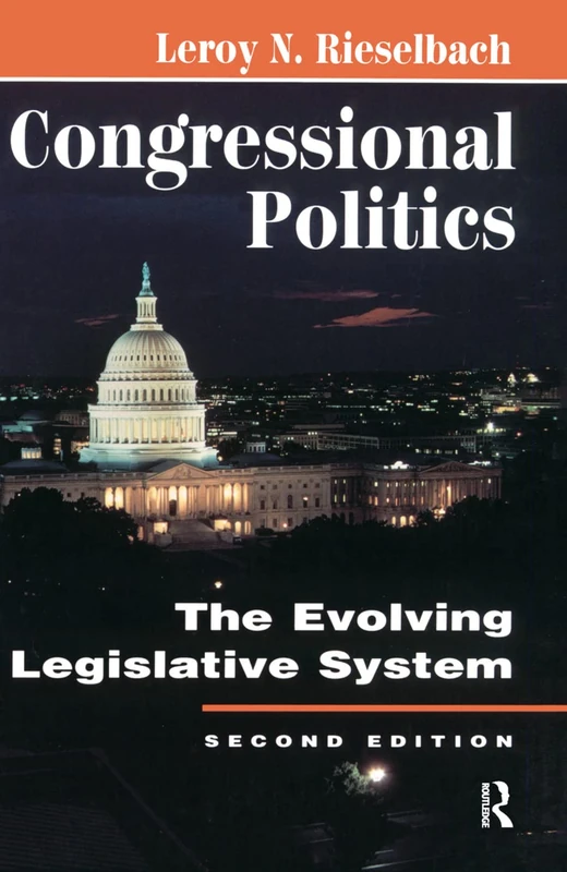 Congressional Politics: The Evolving Legislative System (Transforming American Politics)