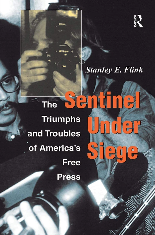 Routledge - Sentinel Under Siege: America's Free Press Book