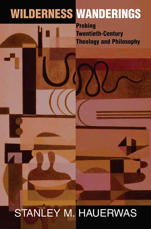 Routledge Wilderness Wanderings - Twentieth-century Theology