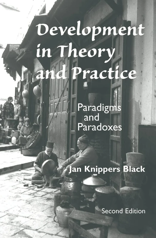 Development In Theory And Practice: Paradigms And Paradoxes, Second Edition