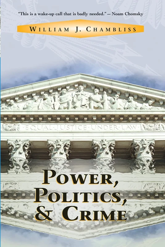 Power, Politics And Crime (Crime & Society)