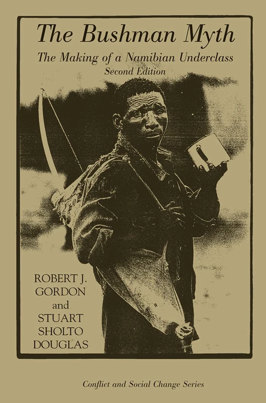 Routledge - The Bushman Myth: The Making Of A Namibian Underclass