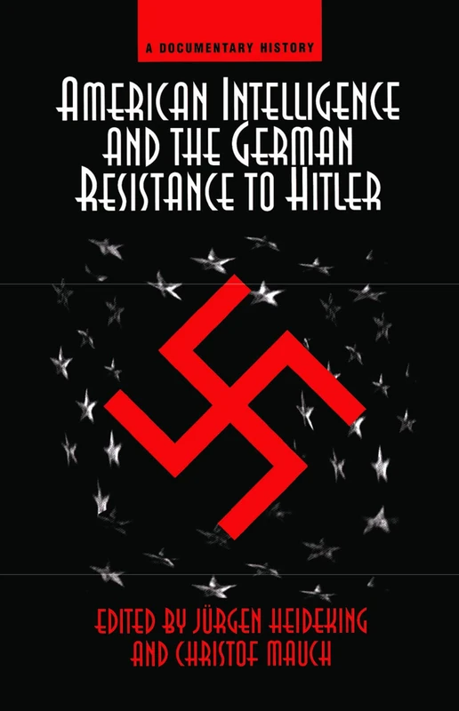 Routledge - American Intelligence and German Resistance History