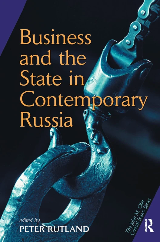 Business And State In Contemporary Russia (John M. Olin Critical Issues Series)
