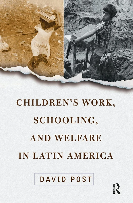 Routledge - Children's Work, Schooling, And Welfare In Latin America