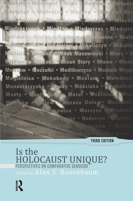 Routledge - Is the Holocaust Unique? Comparative Genocide Book