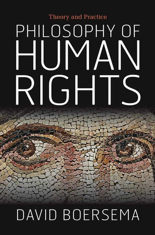Routledge Philosophy of Human Rights: Theory and Practice