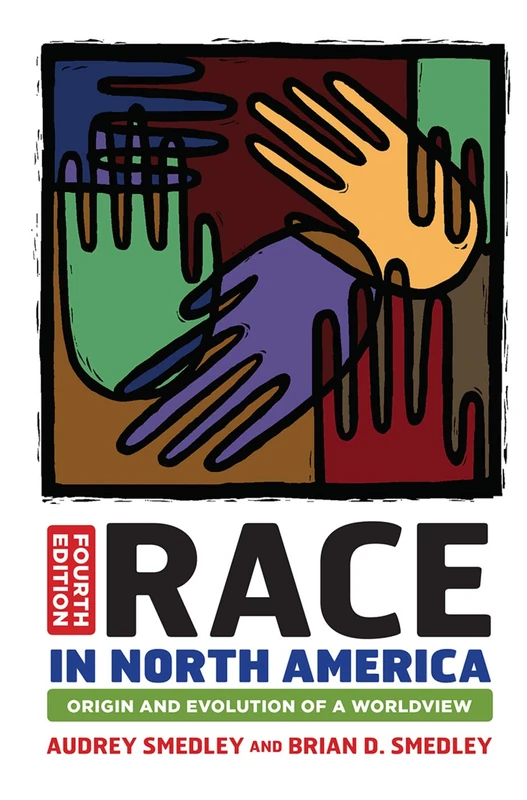 Race in North America: Origin and Evolution of a Worldview