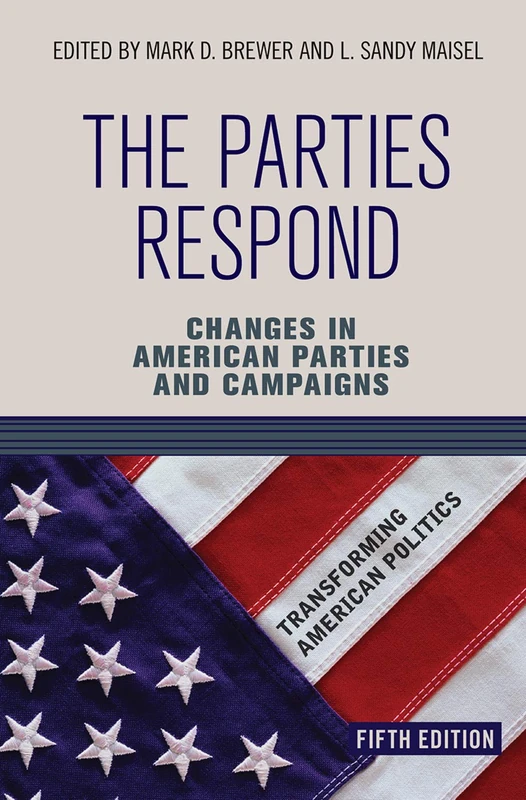 Routledge - The Parties Respond: American Parties and Campaigns