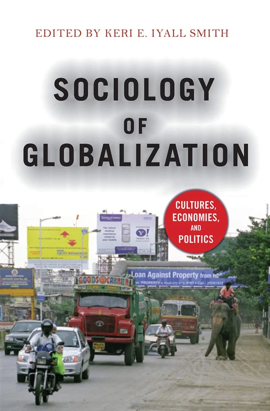 Routledge Sociology of Globalization: Cultures, Economies, Politics
