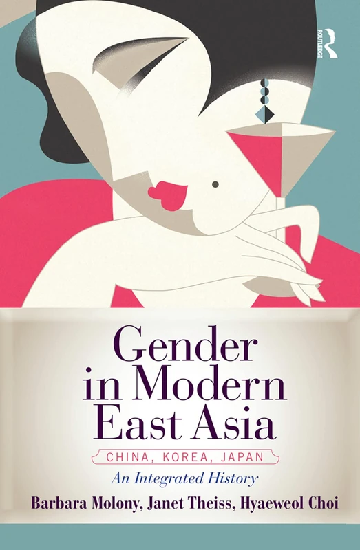 Gender in Modern East Asia: An Integrated History