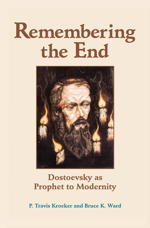 Routledge Remembering The End: Dostoevsky As Prophet