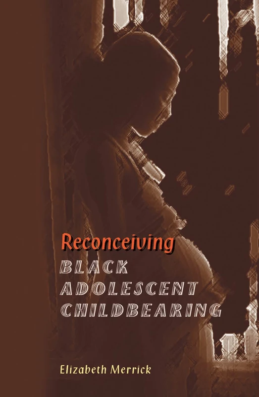 Routledge - Reconceiving Black Adolescent Pregnancy