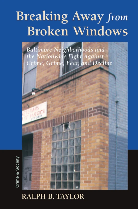 Routledge Breaking Away From Broken Windows - Crime and Society - Image 1