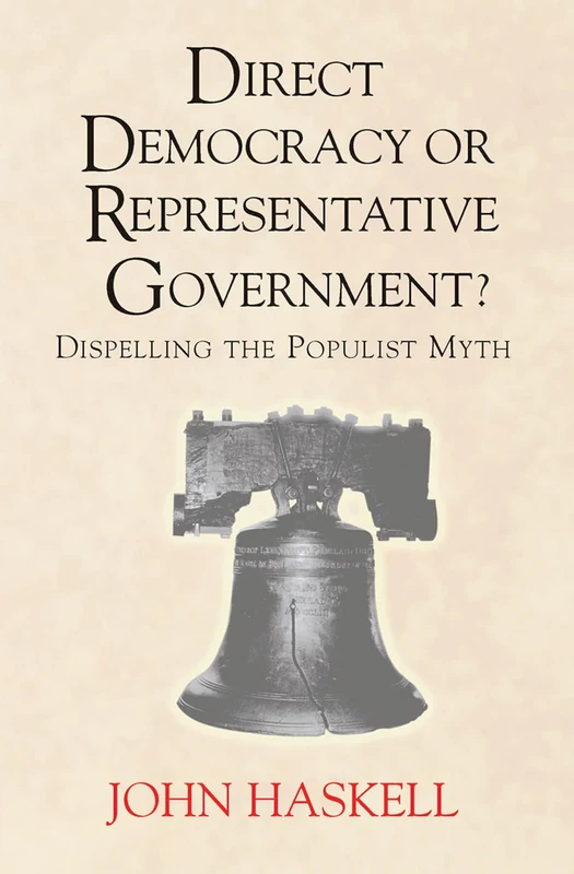 Direct Democracy Or Representative Government? Dispelling The Populist Myth: Dispelling the Populist Myth (Transforming American Politics) - Image 1