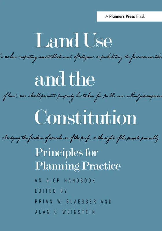 Land Use and the Constitution: Principles for Planning Practice (Aicp Handbook)