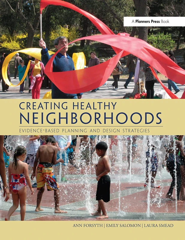 Creating Healthy Neighborhoods by Ann Forsyth - Routledge