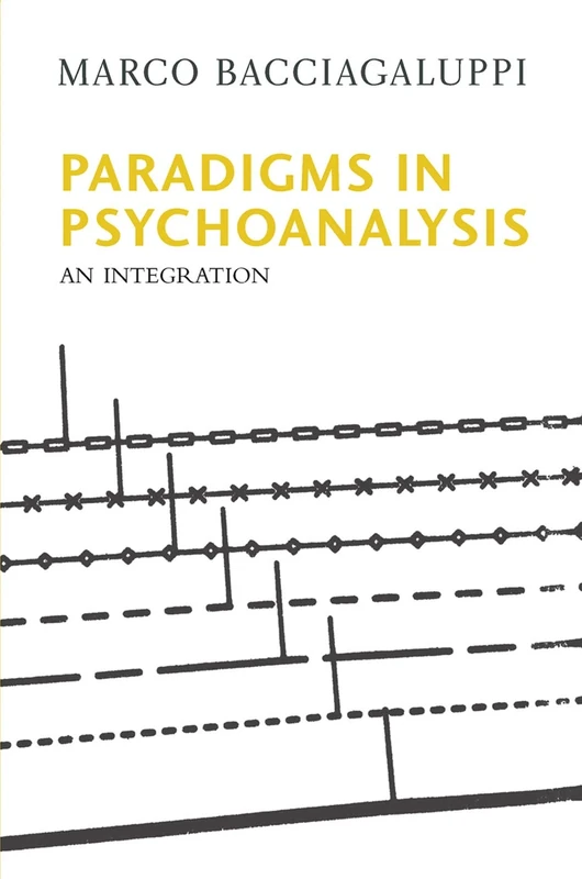 Paradigms in Psychoanalysis: An Integration