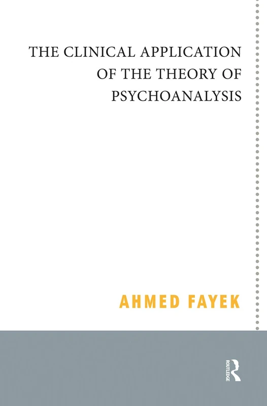 Routledge - The Clinical Application of the Theory of Psychoanalysis