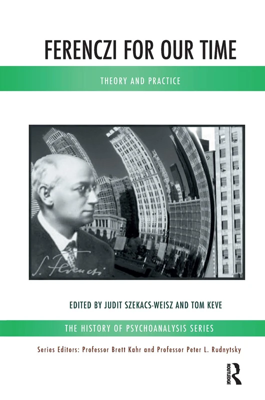 Routledge Ferenczi for Our Time: Theory and Practice Book