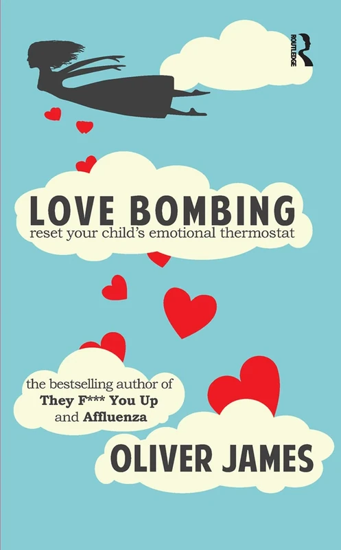 Love Bombing: Reset Your Child's Emotional Thermostat - Image 1